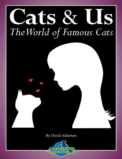 Cats & Us: The World of Famous Cats, David Alderton