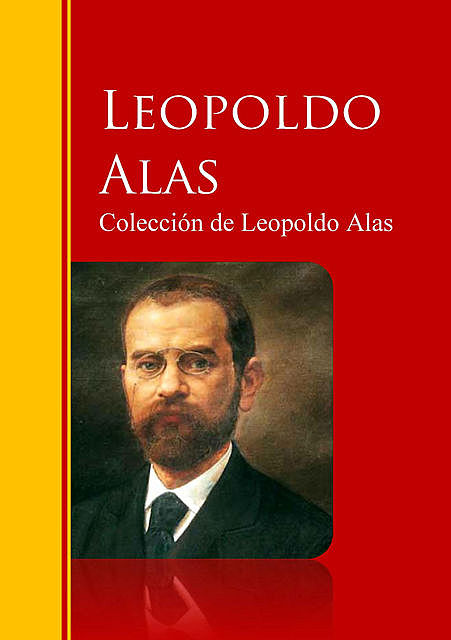 Colección de Leopoldo Alas «Clarín», Leopoldo Alas