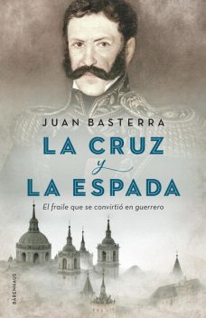 La cruz y la espada, Juan Basterra