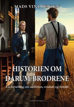 HISTORIEN OM DARUM-BRØDRENE, Mads Vind Jensen