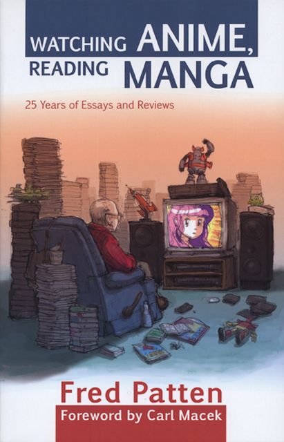 Watching Anime, Reading Manga, Fred Patten