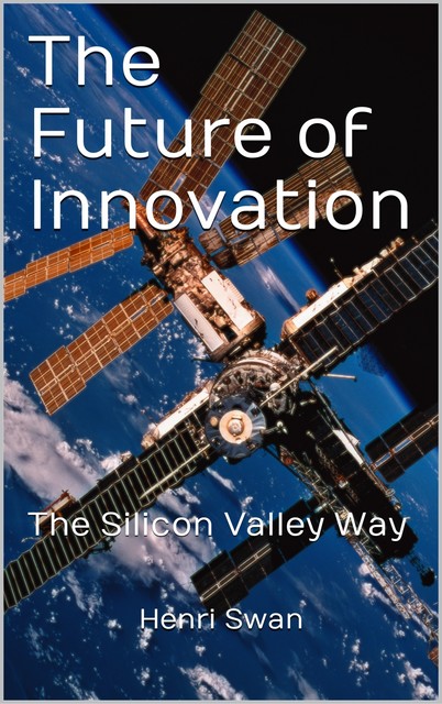 The_Future of Innovation, Henri Swan