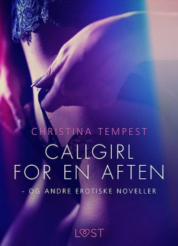 Callgirl for en aften – og andre erotiske noveller, Christina Tempest