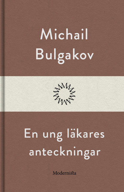 En ung läkares anteckningar, Michail Bulgakov