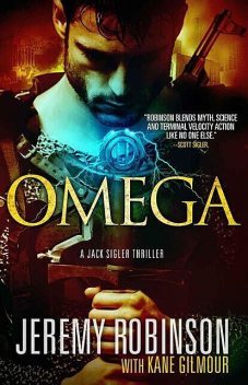 Omega: A Jack Sigler Thriller, Jeremy Robinson, Kane Gilmour