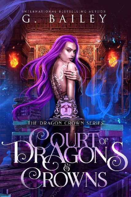 Court of Dragons and Crowns (The Dragon Crown Series Book 1), Bailey