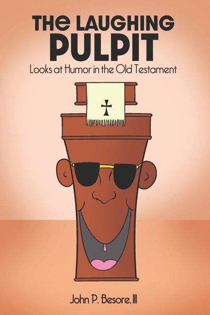 The Laughing Pulpit, John P. Besore