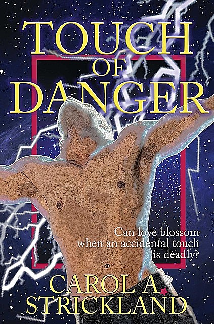 Touch of Danger, Carol A. Strickland