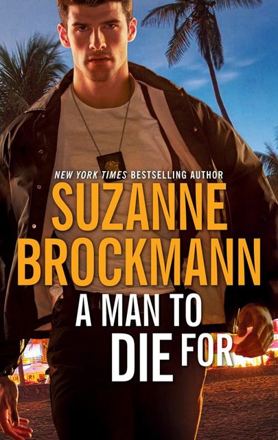 A Man to Die For, Suzanne Brockmann