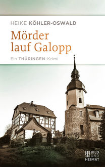 Mörder lauf Galopp, Heike Köhler-Oswald
