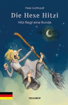 Die Hexe Hitzi #4: Hitzi fliegt eine Runde, Peter Gotthardt