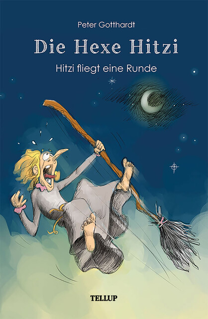 Die Hexe Hitzi #4: Hitzi fliegt eine Runde, Peter Gotthardt