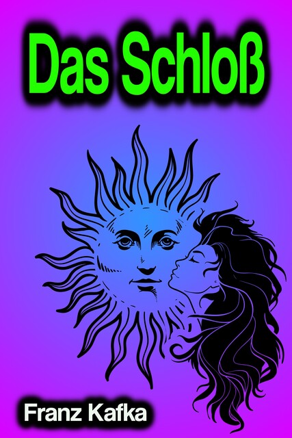 Das Schloß, Franz Kafka