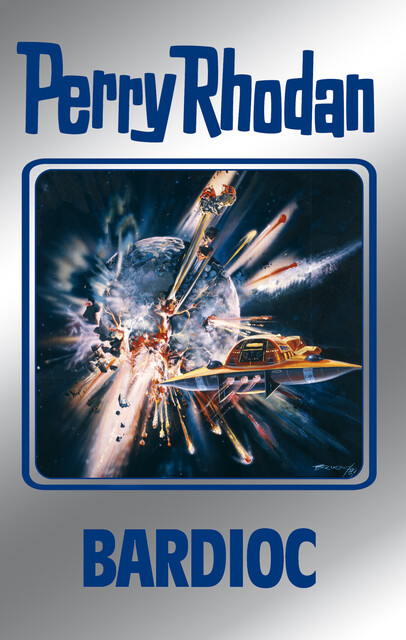 Perry Rhodan 100: Bardioc (Silberband), William Voltz, H.G. Francis, Clark Darlton
