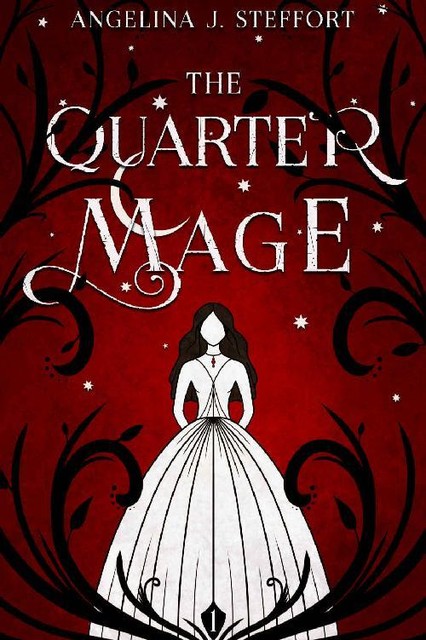 The Quarter Mage, Angelina J. Steffort