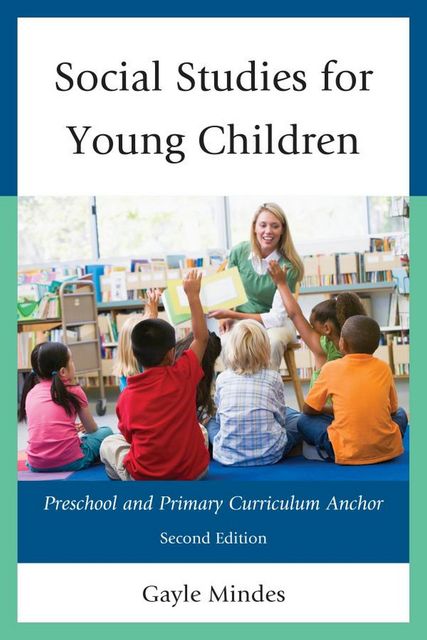 Social Studies for Young Children, Gayle Mindes