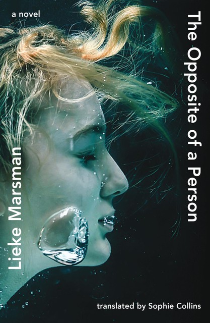 The Opposite of a Person, Lieke Marsman