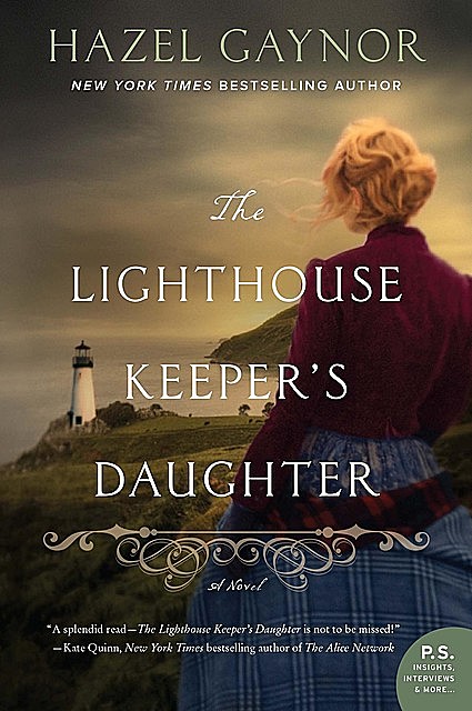 The Lighthouse Keeper’s Daughter, Hazel Gaynor