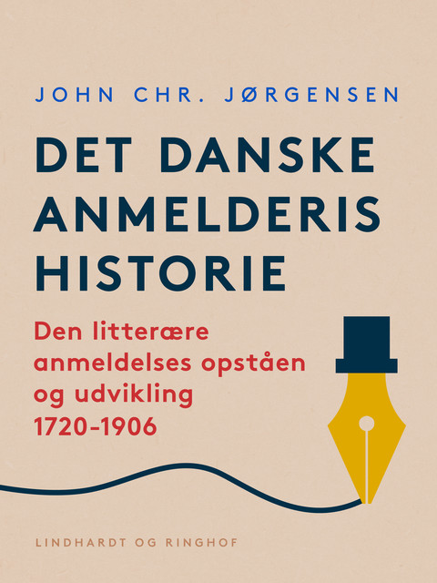 Det danske anmelderis historie. Den litterære anmeldelses opståen og udvikling 1720–1906, John Chr. Jørgensen