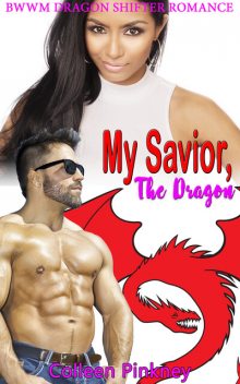My Savior, The Dragon, Colleen Pinkney