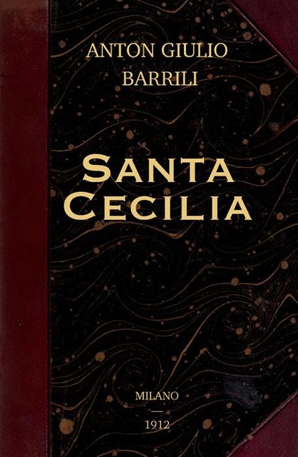 Santa Cecilia, Anton Giulio Barrili