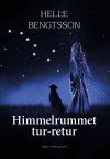 HIMMELRUMMET TUR-RETUR, Helle Bengtsson