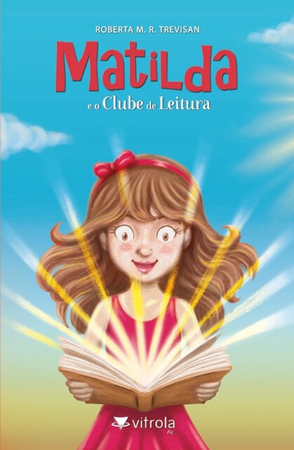 Matilda e o Clube de Leitura, Roberta M.R. Trevisan