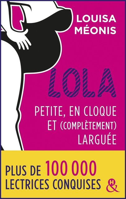 Lola – Petite, en cloque et complètement larguée, MEONIS Louisa