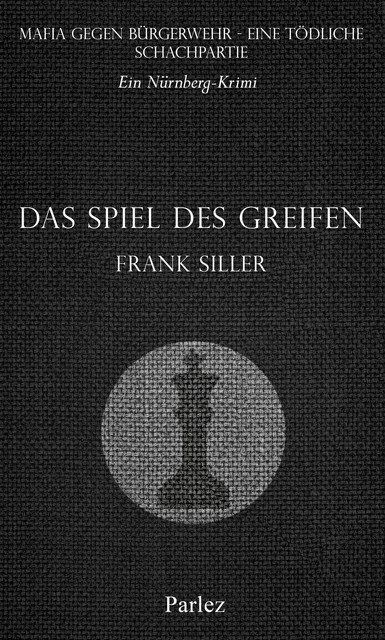 Das Spiel des Greifen, Frank Siller