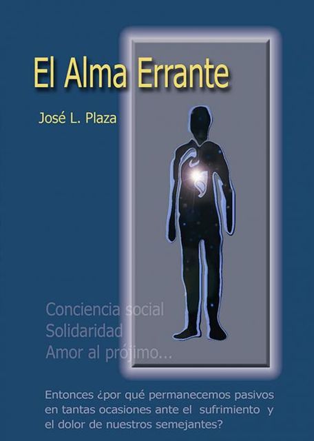 El alma errante, José Luis, Plaza