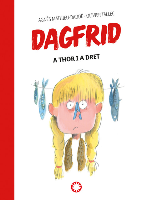 A Thor i a Dret (Dagfrid #2), Agnès Mathieu-Daudé