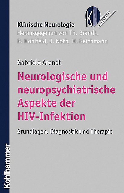 Neurologische und neuropsychiatrische Aspekte der HIV-Infektion, Gabriele Arendt