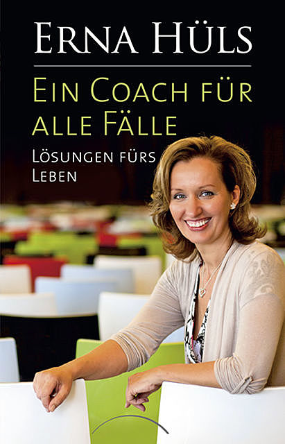 Ein Coach für alle Fälle, Erna Hüls