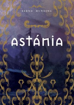 Astánia, Bernd Munding