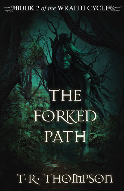 The Forked Path, T.R. Thompson