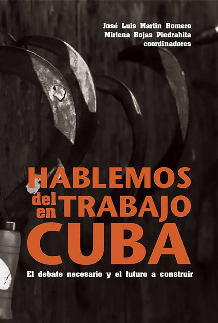 Hablemos del trabajo en Cuba, José Luis Martín Romero, Milerna Rojas Piedrahita