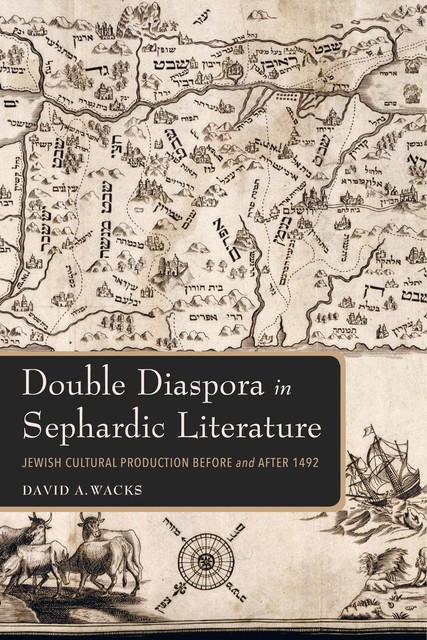 Double Diaspora in Sephardic Literature, David A.Wacks