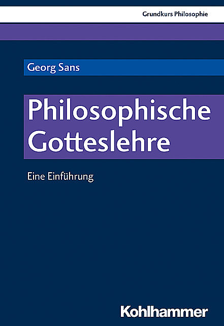 Philosophische Gotteslehre, Georg Sans