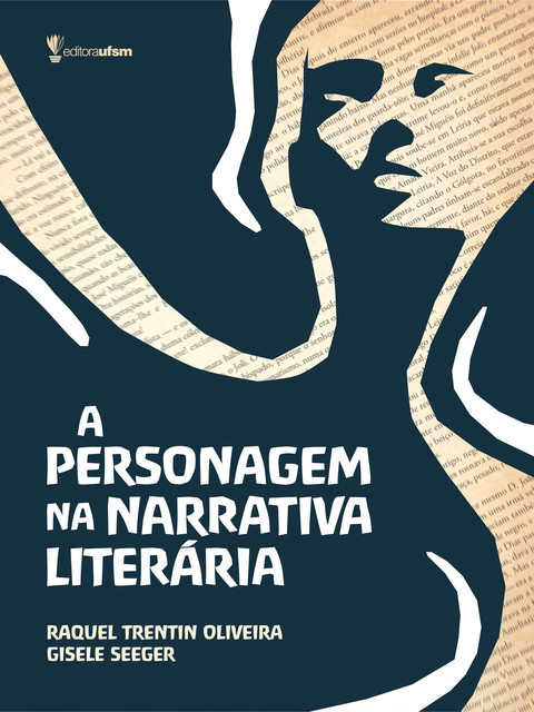 A personagem na narrativa literária, Gisele Seeger, Raquel Trentin Oliveira