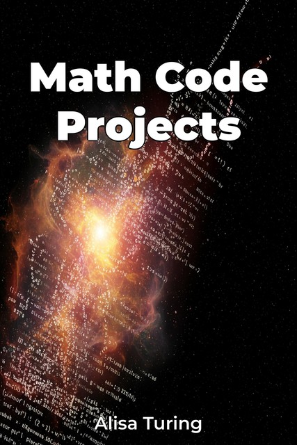 Math Code Projects, Alisa Turing