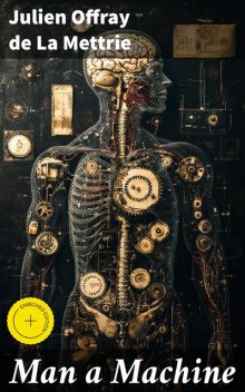 Man a Machine, Julien Offray de la Mettrie