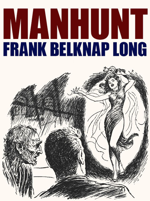 Manhunt, Frank Belknap Long