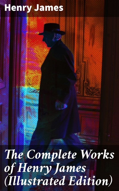 The Complete Works, Henry James