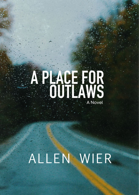 A Place for Outlaws, Allen Wier