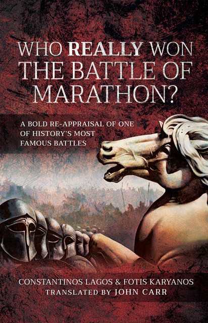 Who Really Won the Battle of Marathon, Constantinos Lagos, Fotis Karyanos
