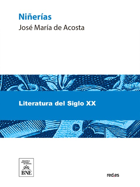 Niñerías : (novelas), José María de Acosta