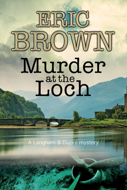 Murder at the Loch, Eric Brown