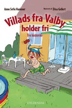 Villads fra Valby holder fri, Anne Sofie Hammer