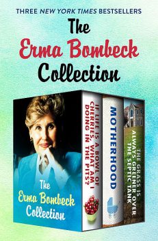 The Erma Bombeck Collection, Erma Bombeck