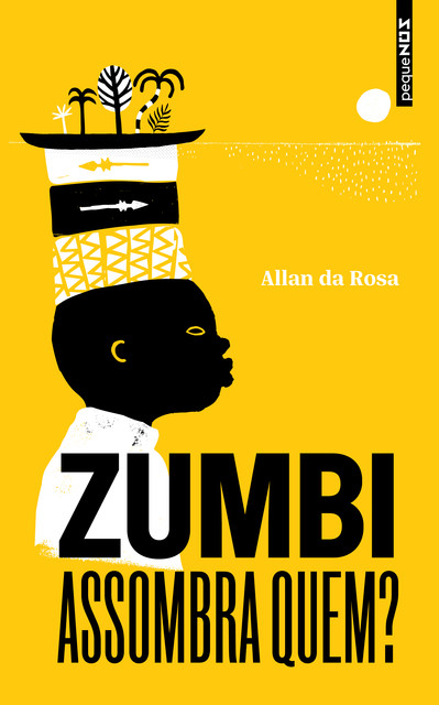 Zumbi, assombra quem, Allan da Rosa